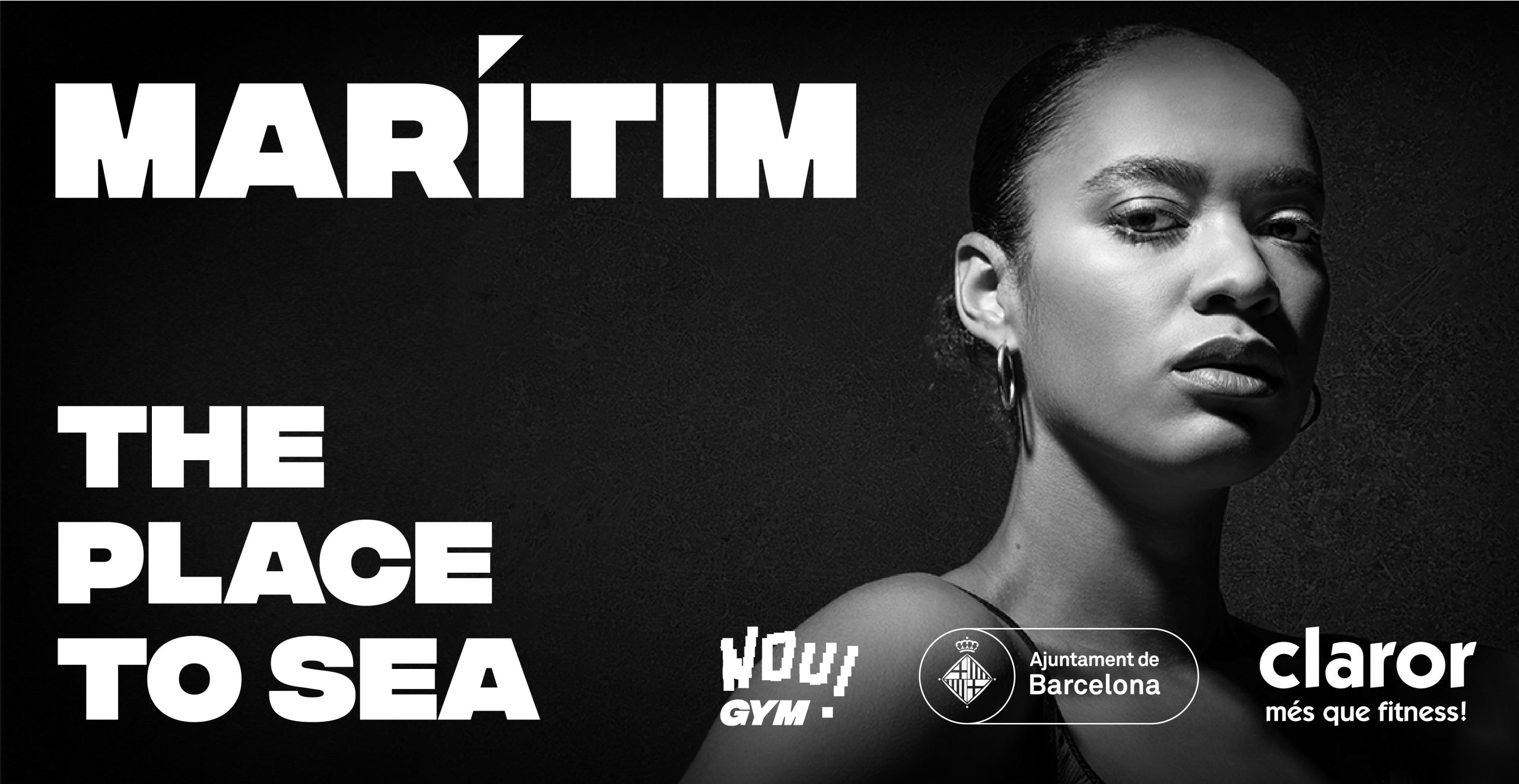 Key visual de la campaña con una modelo en blanco y negro en actitud aspiracional y presentando la marca Marítim y su claim, The Place to Sea. Se incluye el mensaje "Nou Gym" como pictograma junto a las marcas del grupo y del Ajuntament de Barcelona